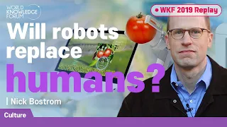 [WKF Replay] Artificial Intelligence and the Workforce, Will robots replace humans?│Nick Bostrom