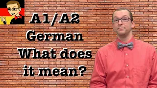 German for Beginners #0: What is A1/A2?