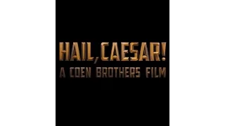 Да здравствует Цезарь! / Hail, Caesar! (2016) | ТрейлерMovie Trailer