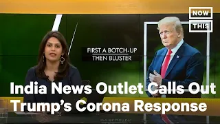 India News Reporter Calls Out Trump's Coronavirus Response | NowThis