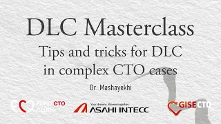 "Tips and tricks for DLC in complex CTO cases" - Dr. Mashayekhi - DLC Masterclass @ EuroCTOClub 2021