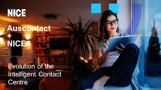 NICE Webinar: Evolution of the Intelligent Contact Centre