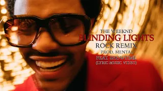 Blinding Lights (Rock Remix) - The Weeknd prod. mental & Showtime (Lyric Music Video)