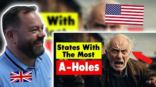 BRITS React to The 10 States With The Most A-Holes.