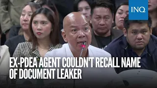 Ex-PDEA agent couldn't recall name of document leaker