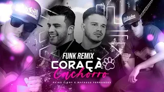 AVINE VINNY, MATHEUS FERNANDES CORAÇÃO CACHORRO ARROCHA EXTENDED FUNK 80