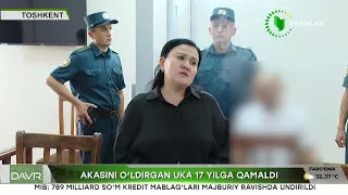 Akasini oʻldirgan uka 17 yilga qamaldi