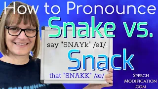 How to Pronounce Snake vs. Snack (vowel /eɪ/ and vowel /æ/, letter A)