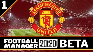 Football Manager 2020 BETA | Manchester United | Part 1