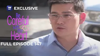 Full Episode 147 | Be Careful With My Heart