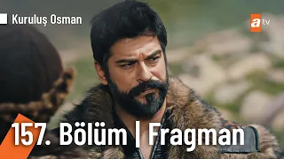 Kuruluş Osman 157. Bölüm Fragman | "Obamda kardeş kanı dökülmeyecek!" @KurulusOsman