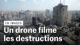 Guerre Israël - Hamas : un drone filme les ruines de Gaza assiégée