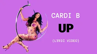 Cardi B - Up (Lyric Video)