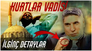 KURTLAR VADİSİ İLGİNÇ DETAYLAR I Detay mı? Çekim hatası mı? I 3.Bölüm