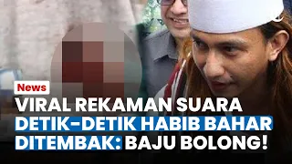 VIRAL! Beredar Rekaman Detik-detik Habib Bahar Ditembak OTK: Pistol Tak Bersuara Hingga Baju Bolong