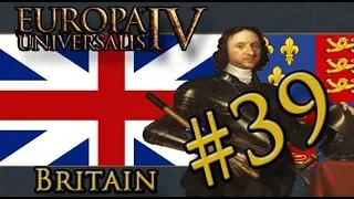 Let’s Play Europa Universalis IV – Rule Britannia -  Britain - Part 39
