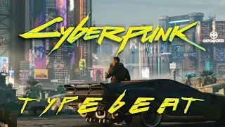 [FREE] CYBERPUNK 2077 Type Beat