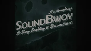 L'ENTOURLOOP - SoundBwoy Ft. Troy Berkley & The Architect (Official Video)