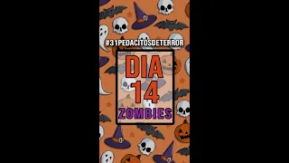Dia 14: ZOMBIES #31PEDACITOSDETERROR Halloween 2022 🎃 #shorts #zombies