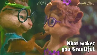 The Chipmunks - "What Makes You Beautiful" [Colab W/💙𝐑𝐞𝐧𝐚𝐭𝐚💛]