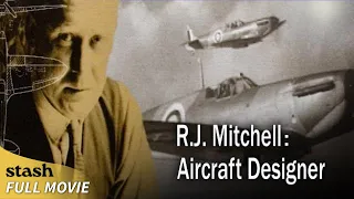 RJ Mitchell: Aircraft Designer | WWII Documentary | Full Movie | The Spitfire