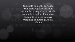 Lyrics : Tum mile Lyrics