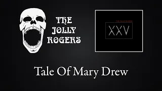 The Jolly Rogers - XXV: Tale Of Mary Drew