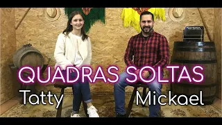 QUADRAS SOLTAS | TATTY & MICKAEL