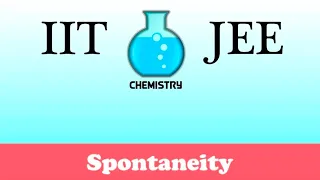 IIT/JEE Chemistry Practice #30: Spontaneity