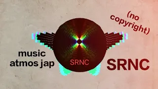 sound atmos jap (no copyright) - SRNC