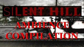 Silent Hill Ambience Music Compilation with Otherworld shift (Spoiler Alert)