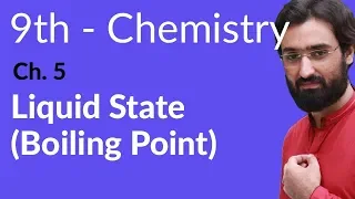 Matric part 1 Chemistry, Boiling Point - Ch 5 - 9th Class Chemistry