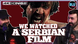 WE WATCHED A SERBIAN FILM! | FIRST TIME WATCH, REACTION, & REVIEW | Does It Live Up To The Hype?