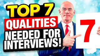 TOP 7 QUALITIES EMPLOYERS LOOK FOR IN JOB INTERVIEWS!