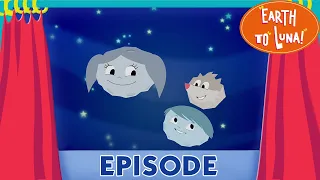 Earth To Luna! Shooting Stars - Full Episode 17 - Where do the falling stars hide?