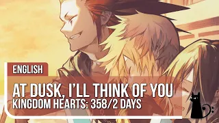 "At Dusk, I Will Think Of You" (Kingdom Hearts) Original Lyrics by Lizz Robinett