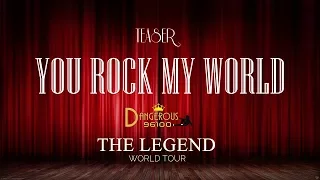 You Rock My World - The Legend World Tour - Teaser [FANMADE]