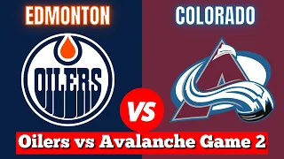 Edmonton Oilers vs Colorado Avalanche Game 2 | Live NHL Play by Play & Chat