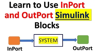 Learn How to use INPORT and OUTPORT Simulink Block - Simulink Tutorials for Beginners