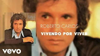Roberto Carlos - Vivendo Por Viver (Áudio Oficial)