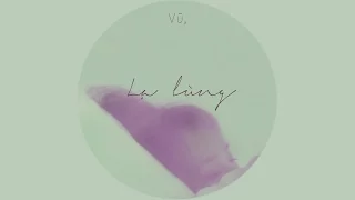 Lyrics | LẠ LÙNG - Vũ. (Original)