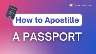 How to Apostille a Passport in the US? | American Notary Service Center | usnotarycenter.com