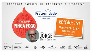 PINGA FOGO Nº 151| JORGE ELARRAT - 27-03-2023