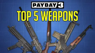 Payday 3 | Top 5 BEST Weapons