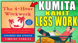 4 Hour Workweek Summary Tagalog  -  5 Aral Para Kumita ng Pera kahit sa Kaunting Oras