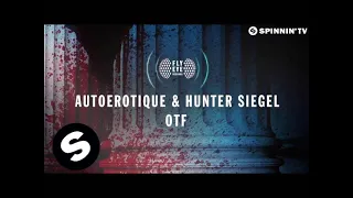 Autoerotique & Hunter Siegel - OTF