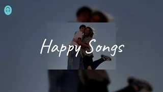 Happy Songs - Happy vibe songs that make you sing out loud every time you play