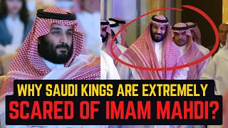 WHY SAUDI KINGS ARE EXTREMELY SCARED OF IMAM MAHDI? | Islamic Lectures