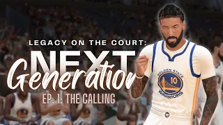 Legacy On The Court: Next Generation EP.1 “The Calling”