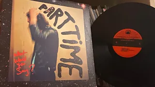 Part Time - What Would You Say? FULL ALBUM (vinyl)